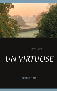 Victor Gyula - Un virtuose.