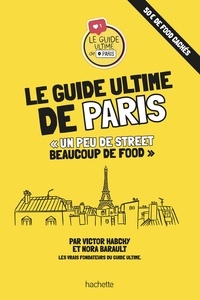 Victor Habchy et Nora Barault - Le guide ultime de Paris - "Un peu de street, beaucoup de food".