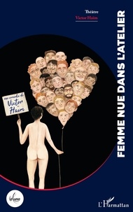 Livre en ligne télécharger pdf Femme nue dans l'atelier  9782140483516 par Victor Haïm (Litterature Francaise)