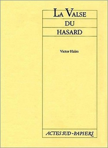 Victor Haïm - La valse du hasard - [Paris, Théâtre La Bruyère, 4 novembre 1986.