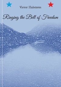 Victor Halstrøm - Ringing the Bell of Freedom.