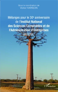Mélanges pour le 30e anniversaire de l'Institut national des sciences comptables et de l'administration d'entreprises (INSCAE)