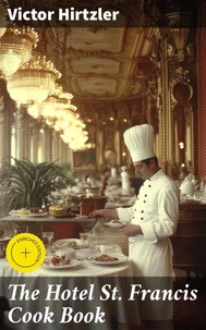 The Hotel St. Francis Cook Book