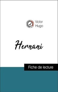 Victor Hugo - Analyse de l'œuvre : Hernani (résumé et fiche de lecture plébiscités par les enseignants sur fichedelecture.fr).