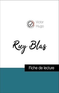 Victor Hugo - Analyse de l'œuvre : Ruy Blas (résumé et fiche de lecture plébiscités par les enseignants sur fichedelecture.fr).
