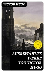Ausgewählte Werke von Victor Hugo