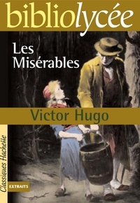 Victor Hugo et Charlotte Lerouge - Bibliolycée - Les Misérables, Victor Hugo.