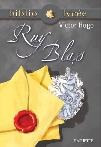 Bibliolycée - Ruy Blas, Victor Hugo