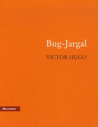 Victor Hugo - Bug-Jargal - Première version.