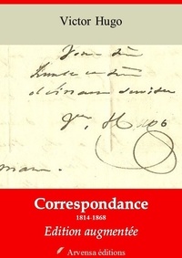 Victor Hugo - Correspondance – suivi d'annexes - Nouvelle édition 2019.