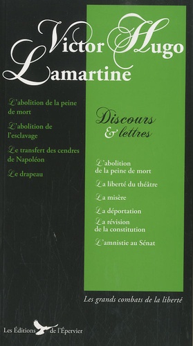 Victor Hugo et Alphonse de Lamartine - Discours et lettres.