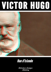 Victor Hugo - Han d'Islande - Roman.