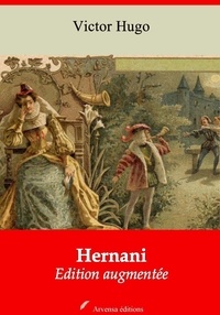 Victor Hugo - Hernani – suivi d'annexes - Nouvelle édition 2019.