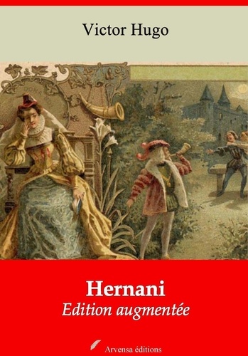 Hernani – suivi d'annexes. Nouvelle édition 2019