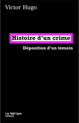 Histoire d'un crime. Déposition d'un témoin