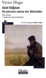 Victor Hugo - Jean Valjean - Un parcours autour des Misérables.