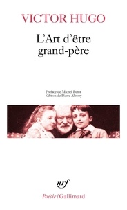 Victor Hugo - L'Art D'Etre Grand-Pere.