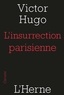 Victor Hugo - L'insurrection parisienne.