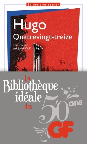 La bibliothèque idéale des 50 ans GF Tome 8 Quatrevingt-treize