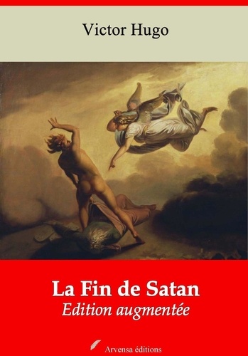 La Fin de Satan – suivi d'annexes. Nouvelle édition 2019