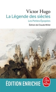 Victor Hugo - La Légende des siècles / Les Petites Epopées.