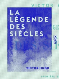 Victor Hugo - La Légende des siècles - Histoire - Les petites épopées.
