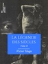Victor Hugo - La Légende des siècles - Tome II.