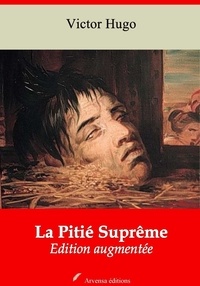 Victor Hugo - La Pitié Suprême – suivi d'annexes - Nouvelle édition 2019.
