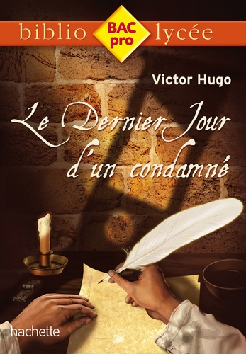 Victor Hugo - Le dernier jour d'un condamné.
