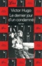 Victor Hugo - Le dernier jour d'un condamné.