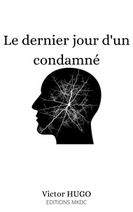 Ebook pour iPhone téléchargement gratuit Le dernier jour d'un condamné (French Edition) par Victor Hugo DJVU FB2 9782491801267