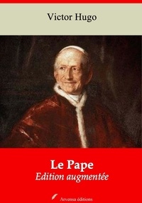 Victor Hugo - Le Pape – suivi d'annexes - Nouvelle édition 2019.