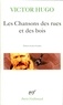 Victor Hugo - Les Chansons des rues et des bois.