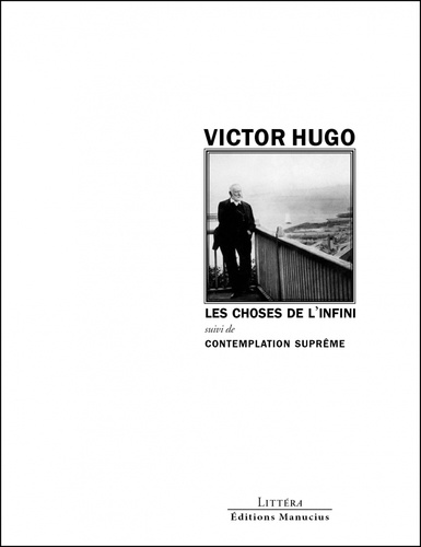 Victor Hugo - Les choses de l'infini - Suivi de Contemplation suprême.