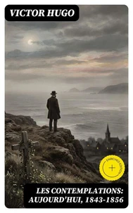 Les contemplations: Aujourd'hui, 1843-1856