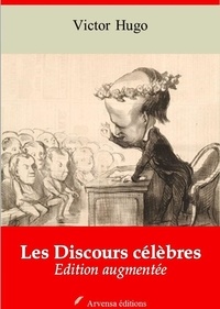 Victor Hugo - Les Discours célèbres – suivi d'annexes - Nouvelle édition 2019.