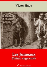 Victor Hugo - Les Jumeaux – suivi d'annexes - Nouvelle édition 2019.