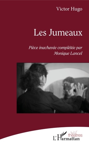 Victor Hugo et Monique Lancel - Les jumeaux.