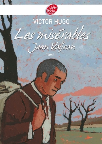 Les misérables 1 - Jean Valjean - Texte abrégé
