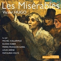 Victor Hugo et Michel Vuillermoz - Les Misérables (L'intégrale).