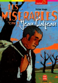 Les Miserables Tome 1 : Jean Valjean