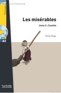 Victor Hugo - Les Misérables tome 2 : Cosette.