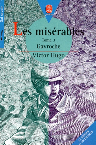 Victor Hugo - Les Miserables. Tome 3, Gavroche.