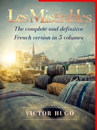 Victor Hugo - Les Misérables - The complete and definitive French version in 5 volumes.