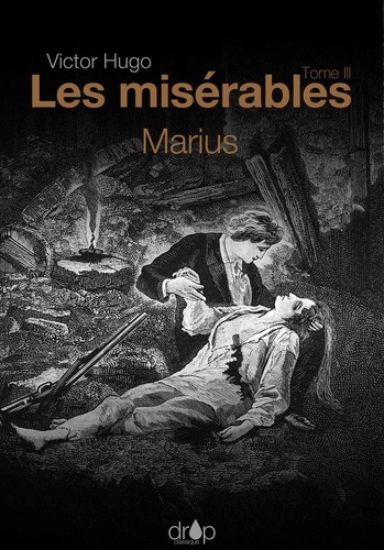 Les Misérables. Tome 3 — Marius