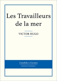 Victor Hugo - Les Travailleurs de la mer.