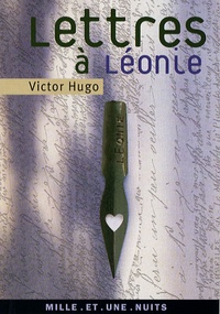 Victor Hugo - Lettres à Léonie.