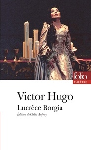 Ebook téléchargeable gratuitement pdf Lucrèce Borgia par Victor Hugo 9782070344406