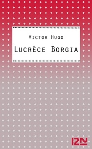 Google livres epub télécharger Lucrèce Borgia MOBI ePub RTF (French Edition) par Victor Hugo 9782266225465