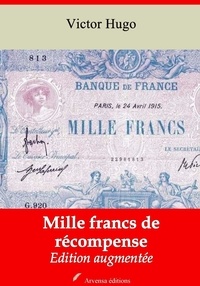 Victor Hugo - Mille francs de récompense – suivi d'annexes - Nouvelle édition 2019.